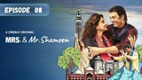 Mrs. and Mr. Shameem | Episode 08 | Saba Qamar - Nouman Ijaz | Zee5