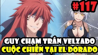 Guy Chạm Trán Velzado - Cuộc Chiến Tại El Dorado - Tóm Tắt Tensei Slime #117