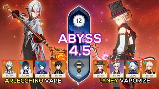 C0 Arlecchino Vape Team & C0 Lyney Vaporize | Spiral Abyss 4.5 | Genshin Impact