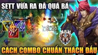 [LMHT Tốc Chiến] Sett Cách Combo Lên Đồ Chuẩn Thách Đấu Vừa Ra Đã Quá Bá Đạo