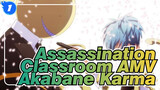[Assassination Classroom AMV] Courtesy Call / Akabane Karma_1