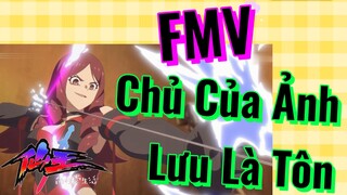 [Nhật Ký Của Tiên Vương] FMV | Chủ Của Ảnh Lưu Là Tôn