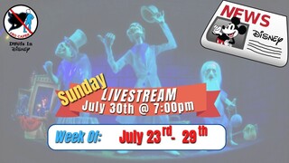 LIVESTREAM | Disney News | July 23rd - 29th | Topic - Movie Review Haunted Mansion