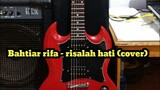 Bahtiar rifa - risalah hati (cover)