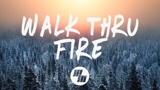 Vicetone - Walk Thru Fire (Lyrics) ft. Meron Ryan