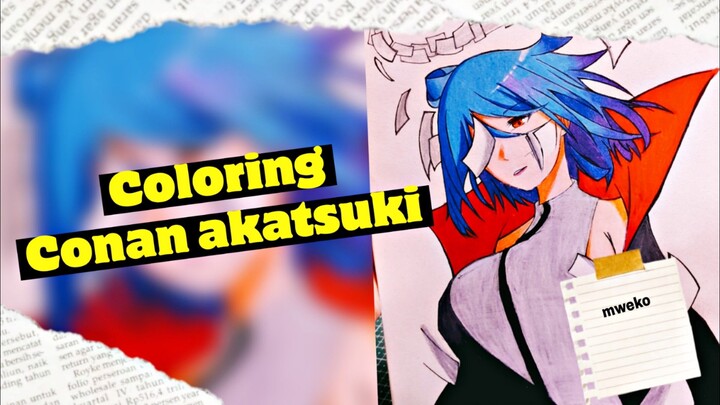 COLORING Conan Akatsuki ✨️ [NARUTO SHIPPUDEN]