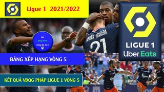 Kết quả, Bảng xếp hạng vòng 5 VĐQG Pháp I Ligue 1 21/22