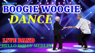 BOOGIE WOOGIE DANCE || HELLO DOLLY MEDLEY LIVE BAND