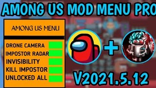 Among Us Mod Menu V2021.5.12 Updated | Drone Camera | Impostor Radar + Always Impostor | Antiban!!!🔥