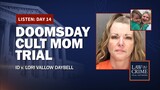 Lori Vallow Daybell ‘Doomsday Cult’ Mom Triple Murder Trial — Day 14