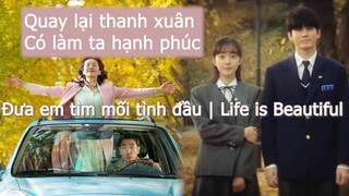 Đưa Em Tìm Mối Tình Đầu | Life Is Beautiful Review: Quay Lại Thanh Xuân, Có Làm Ta Hạnh Phúc