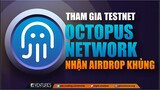 Hướng dẫn tham gia Testnet và nhận Airdrop từ Octopus Network | GTA VENTURES