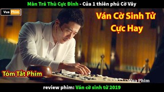 Màn trả thù Cực Đỉnh của Cậu Bé Thiên Tài cờ vây - review phim Ván Cờ Sinh Tử phần 2