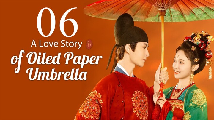 EP6 A Love Story of Oiled Paper Umbrella (2024)