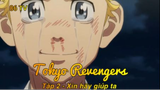 Tokyo Revengers Tập 2 - Xin hãy giúp cháu