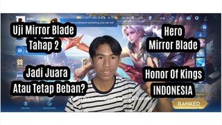 Percobaan Ke 2 Hero Mirror Blade. Honor Of Kings INDONESIA