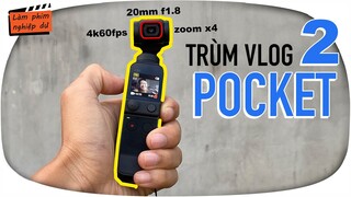 DJI POCKET 2 ✅ trùm camera quay Vlog đời sống