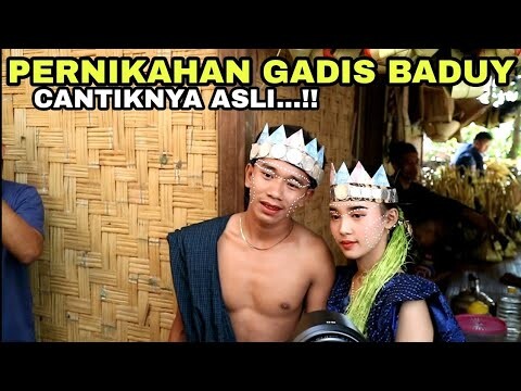 FULL- RITUAL PERNIKAHAN GADIS BADUY CANTIK UNIK ADATANYA BUDAYANYA