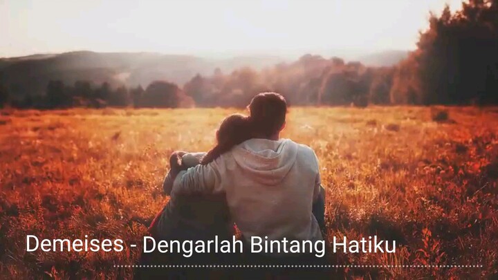 Demeises - Dengarlah Bintang Hatiku