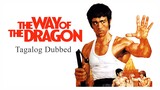 The Way Of The Dragon Action/Comedy Full Movie (Tagalog Dubbed)