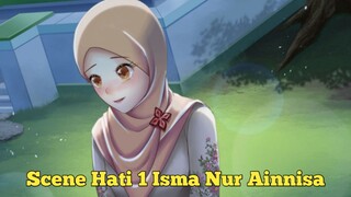 Scene Hati 1 Isma Nur Ainnisa