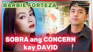 BARBIE FORTEZA SOBRA ang CONCERN kay DAVID LICAUCO