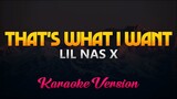 Lil Nas X - That's What I Want (Karaoke/Instrumental)