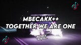 MBECAKK TOGETHER WE ARE ONE FULL BASS TERBARU 2024 [NDOO LIFE]