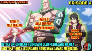 KETIKA OM-OM PETUALANG RANK F KENA MASALAH PARTY LEGENDARIS RANK S AUTO MEMBELANYA - alur shinmai