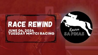 RACE REWIND | JUNE 04, 2024 | TUESDAY MMTCI RACING | Karera Sa Pinas
