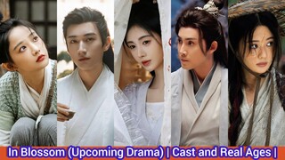 In Blossom (Upcoming Drama) | Cast and Real Ages | Ju Jing Yi, Liu Xue Yi, Wu Jia Yi, Li Ge Yang,