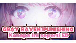 Kenapa GRAY RAVEN Milikmu Terlihat Seperti ED Anime?