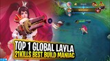 21 Kills MANIAC! Layla Top 1 Global Gameplay Best Build for Layla | Mobile Legends: Bang Bang