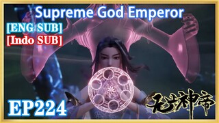 【ENG SUB】Supreme God Emperor EP224 1080P