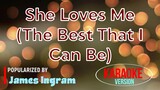 She Loves Me (The Best That I Can Be) - James Ingram | Karaoke Version 🎼