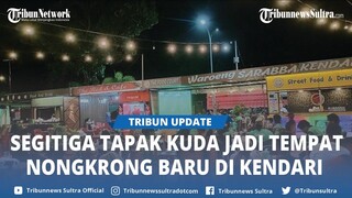 Wisata Kuliner Segitiga Tapak Kuda Jadi Tempat Nongkrong Baru di Kendari Sulawesi Tenggara