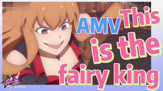 [The daily life of the fairy king]  AMV | This is the fairy king