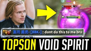 Topson VOID SPIRIT - "Don't do this to me bro"