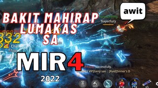 MIR4 GUIDE : BAKIT MAHIRAP NA MAG PALAKAS NGAYON SA MIR4 2022