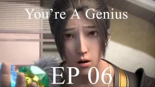 You’re A Genius! EP 06