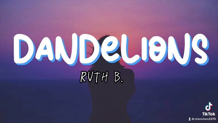 Dandelions Ruth B.(Lyrics)