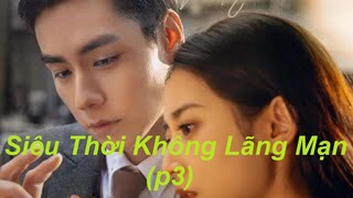 "Siêu Thời Không Lãng Mạn" 超时空罗曼史- Hồ Nhất Thiên, Trần Ngọc Kỳ (P3)