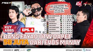 SES Jojooo Diganti, 50 JT Bang Fayad dari EVOS MANAY Menanti 🤑| Kuy Abbs Episode #4