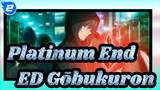 [Platinum End] ED Gōbukuron(Miyashita Yuu)_A2