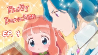 EP. 4 | Fluffy Paradise (ENG SUB)