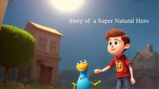 Story of  a Super Natural Hero