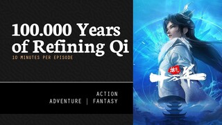 [ 100.000 Years of Refining Qi ] Episode 116