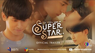 [OFFICIAL TRAILER] Be Mine. Superstar | พี่พระเอกกับเด็กหมาในกอง