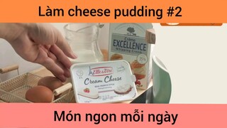 Làm cheese pudding p2