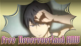 Nevereverland | Free! AMV